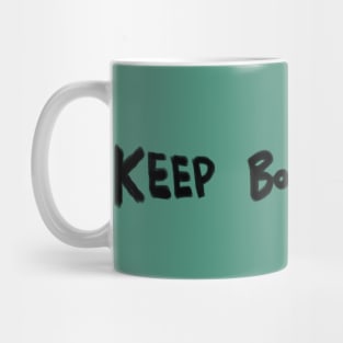 Keep Boston Beans (black marker) Mug